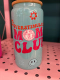 16oz overstimulated moms club cup