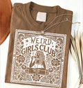 Weird girls club shirt